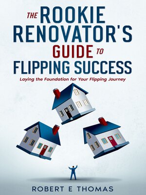 cover image of The Rookie Renovator's Guide to Flipping Success
